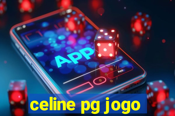 celine pg jogo